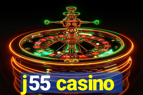 j55 casino